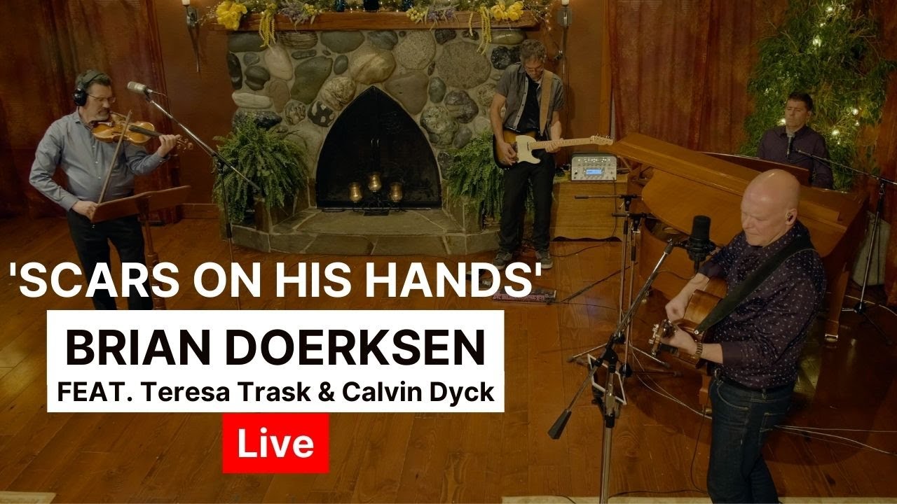 Scars On His Hands | Brian Doerksen feat. Teresa Trask & Calvin Dyck | Live Performance