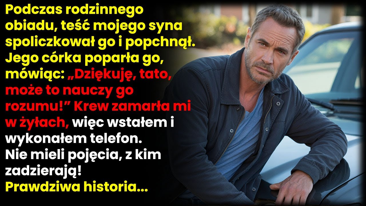 Mój teść uderzył mojego syna, więc wykonałem telefon i wszystko się zmieniło... Prawdziwa historia..