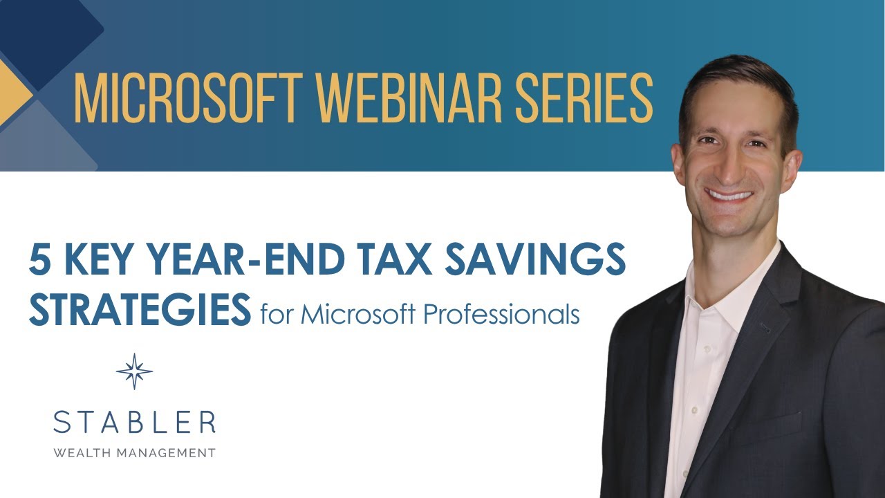 5 Key Year End Tax Saving Strategies for Microsoft Professionals