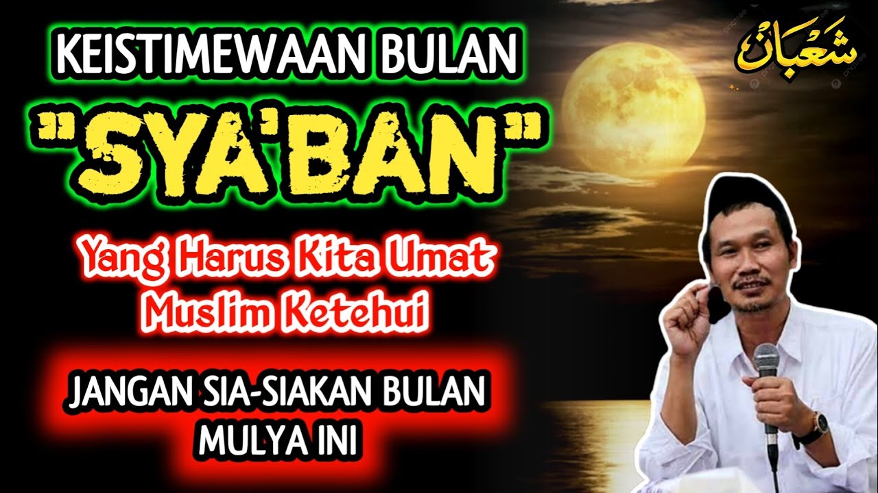 Kemulyaan Bulan Sya'ban Yang Harus Kita Ketahui, Jangan Sia²kan Bulan Ini‼️Kajian Gus Baha