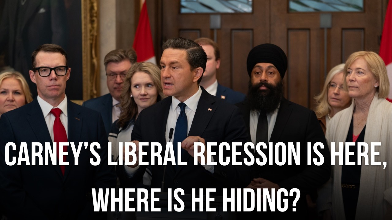 LIVE: Carney&rsquo;s Liberal recession is here, where is he hiding?