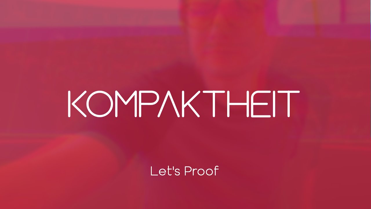 Kompaktheit | Let's Proof