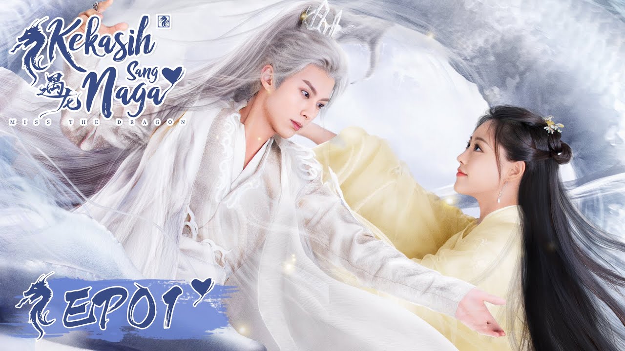 Miss the Dragon (Kekasih Sang Naga) | 遇龙 | EP01 | Dylan Wang, Bambi Zhu | WeTV【INDO SUB】