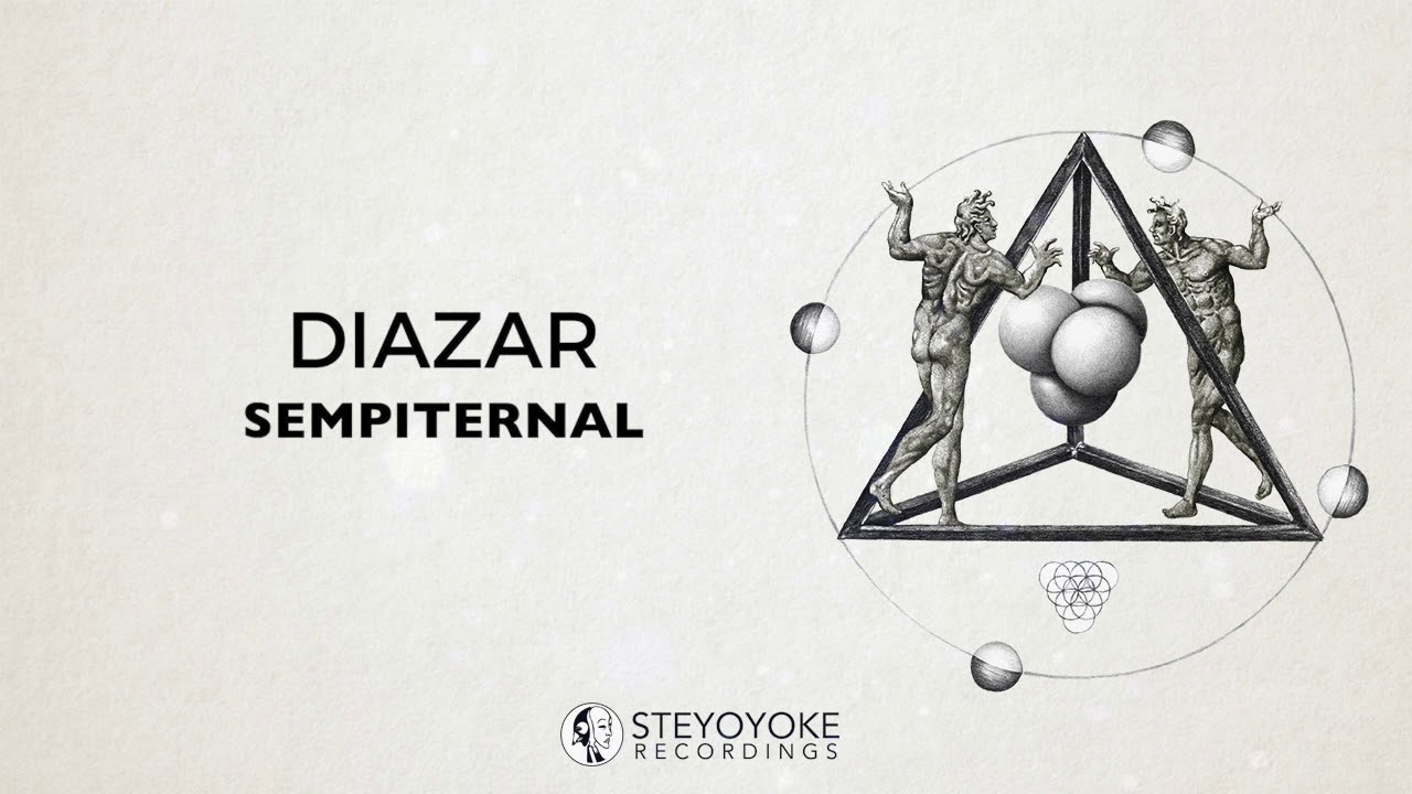 Diazar - Sempiternal (Original Mix) | Steyoyoke