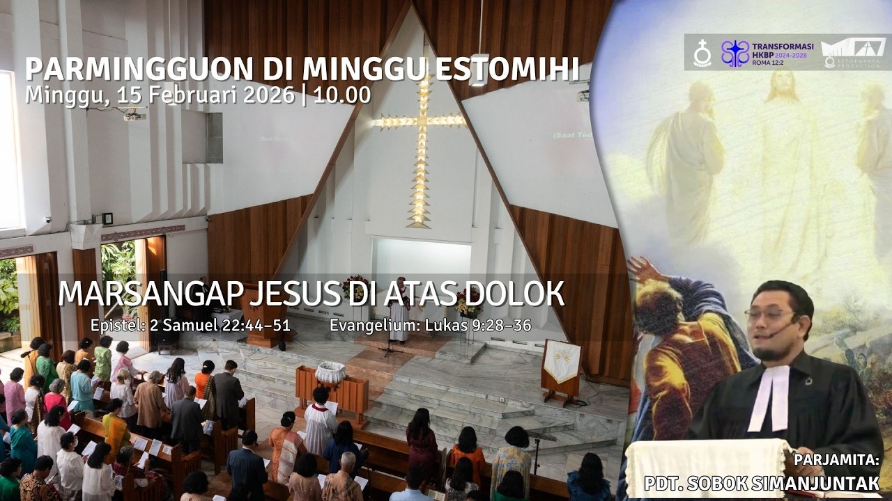 PARMINGGUON DI MINGGU ESTOMIHI - Minggu, 15 Februari 2026 10.00 WIB | HKBP Bandung Reformanda