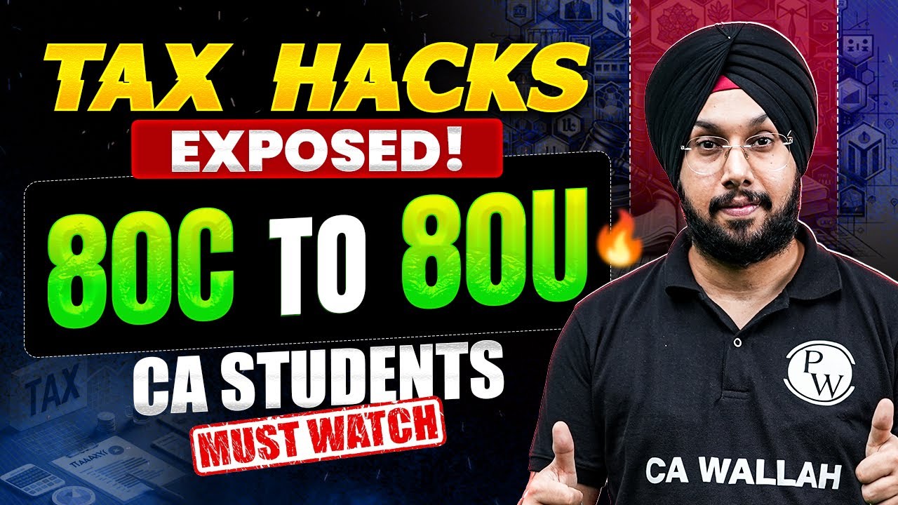 ALL Tax Deductions 80C to 80U : Super Easy TRICK&ndash; CA/CS/CMA के लिए Life Saver! 🔥