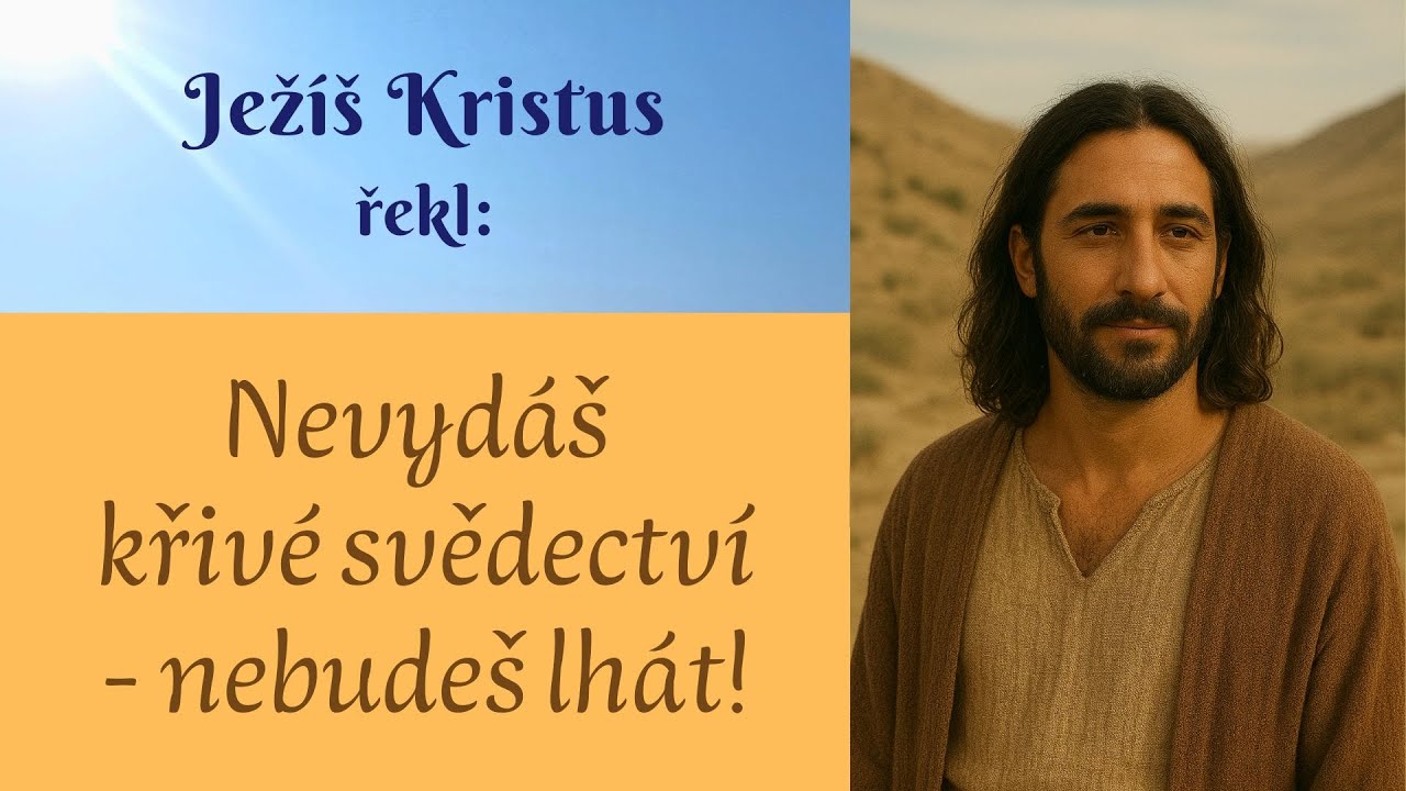 Nevydáš křivé svědectví - nebudeš lhát!