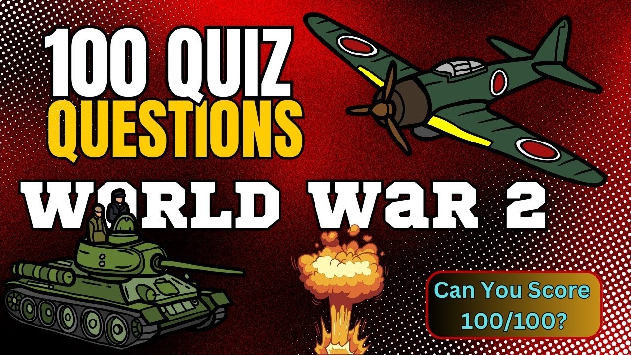 World War II Quiz - 100 Questions with Answers #quiz
