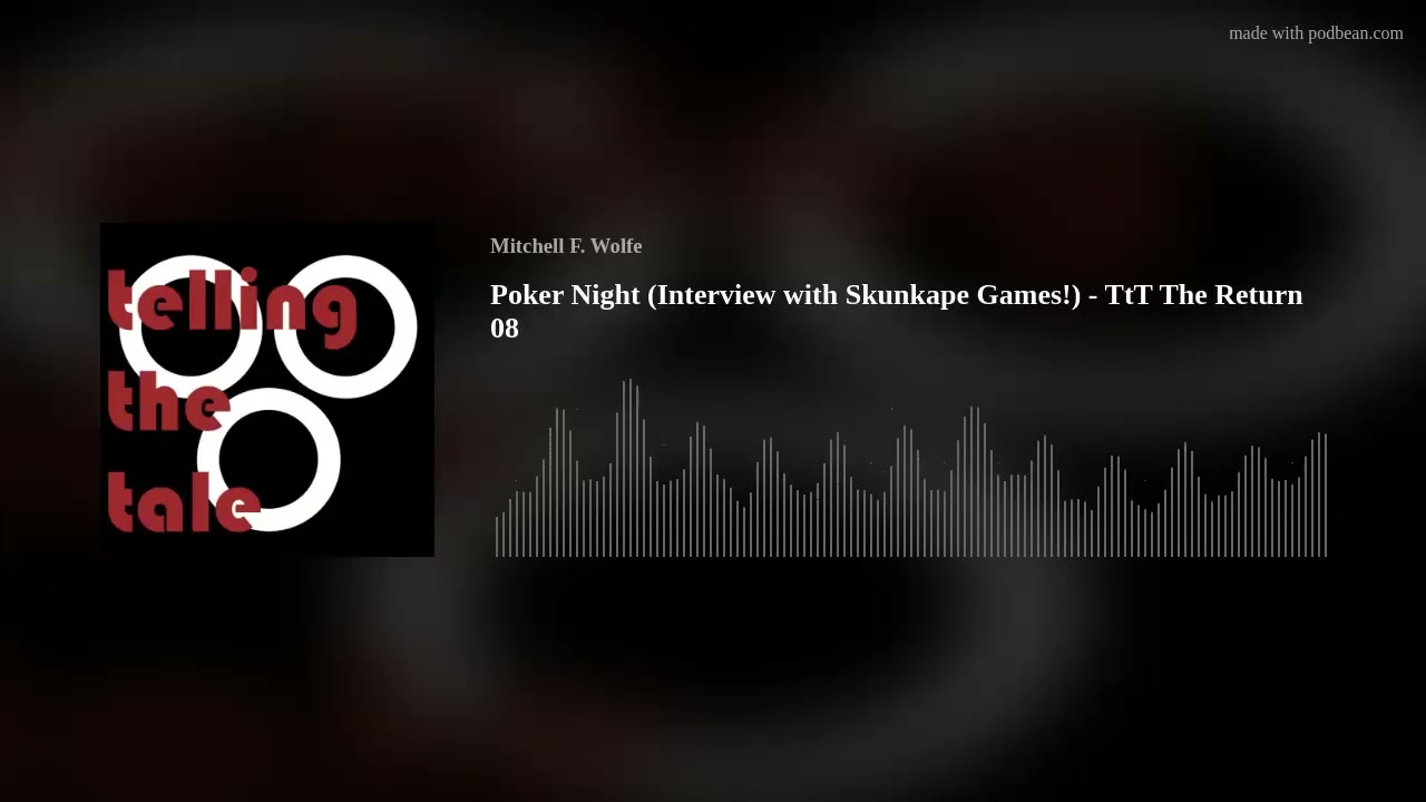 Poker Night (Interview with Skunkape Games!) - TtT The Return 08