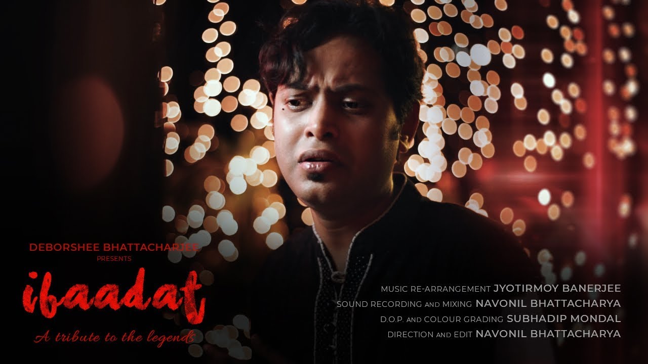 Deborshee Bhattacharjee | Ibaadat | A Tribute to the legends |