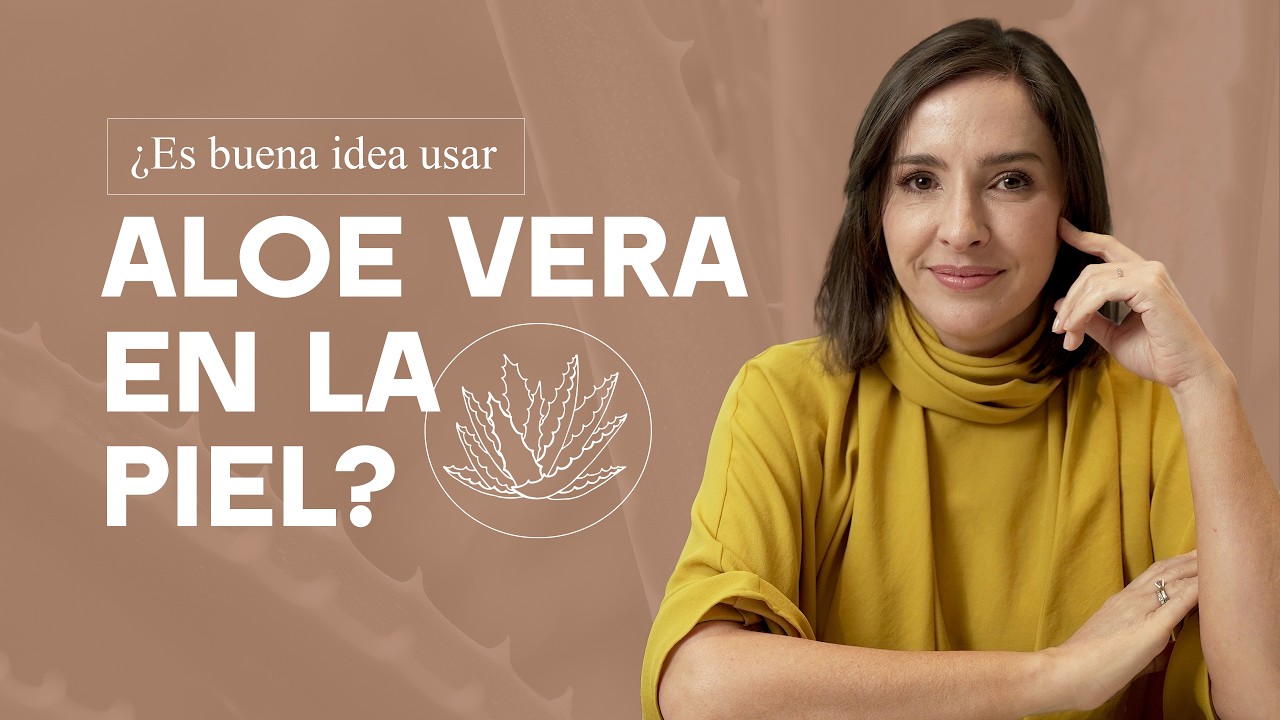 🔴 INCREIBLE ALOE VERA MILAGROSO PARA la PIEL @drapilarochoa - Dermatologa