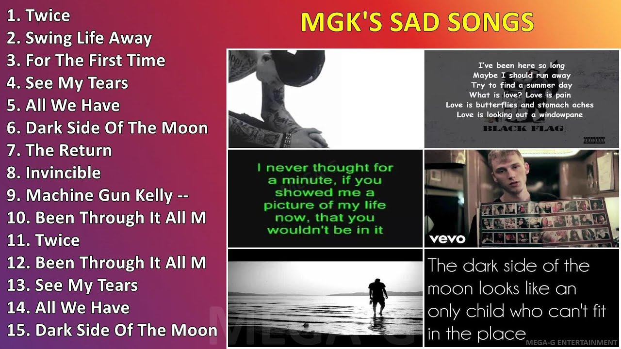 MGK's Sad Songs ~ Top Sad Songs Playlist