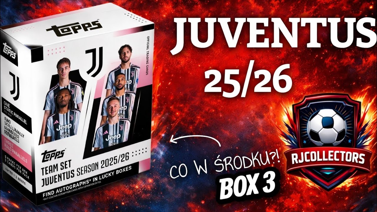 TOPPS JUVENTUS TEAM SET 2025/26 — CO JEST W ŚRODKU? BOX 3
