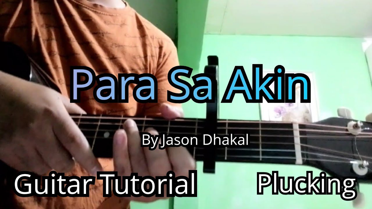 para sa akin guitar tutorial | jason dhakal | plucking