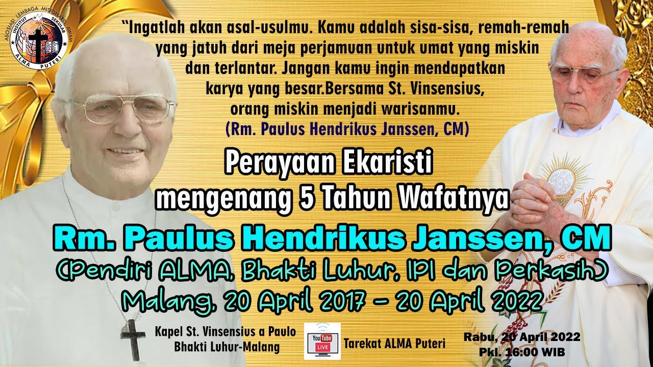 Mengenang 5 Tahun Wafatnya Rm. Paulus Hendrikus Janssen, CM/Rabu, 20 April 2022/Pkl. 16.00 WIB