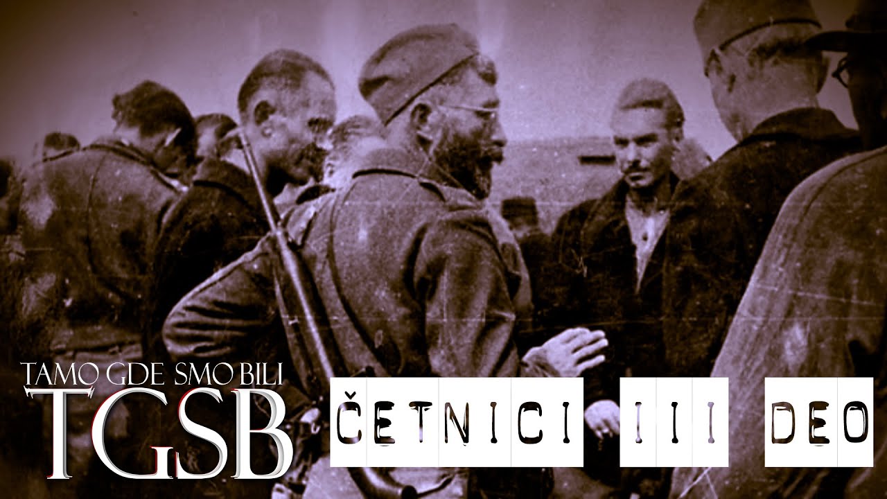 Četnici /III deo/EP 062/ [TGSB]