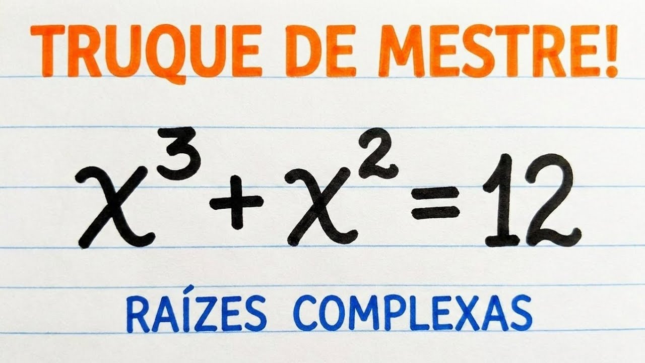 Equação do 3 Grau! Não Esqueça as Raízes Complexas