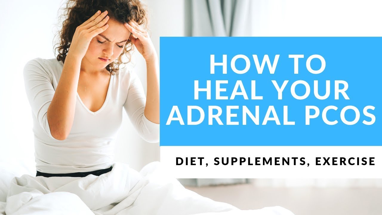 Adrenal PCOS: Tips to Heal the Adrenals
