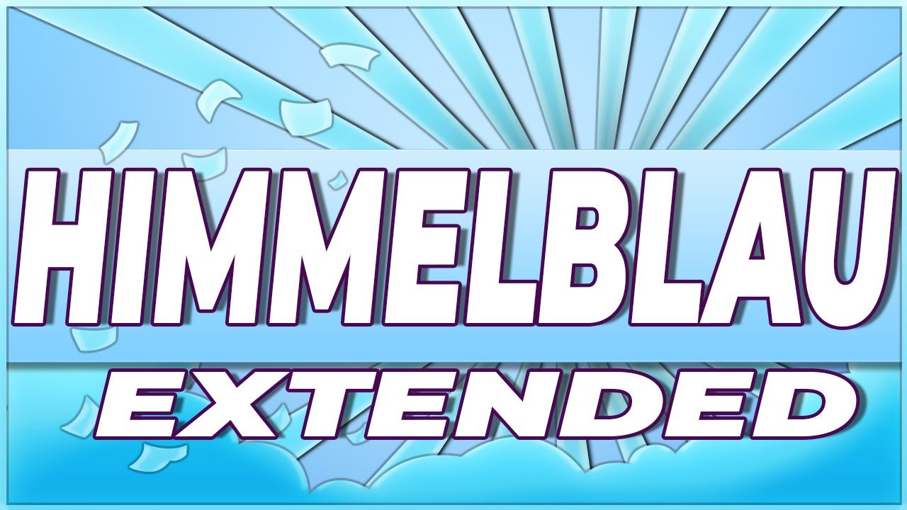 Jay & WhatTheHell🎵 HIMMELBLAU [EXTENDED]