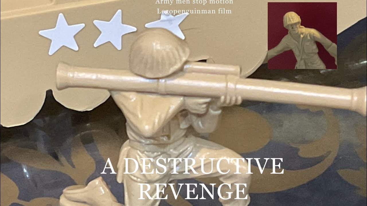 A destructive revenge!|stop motion |army men