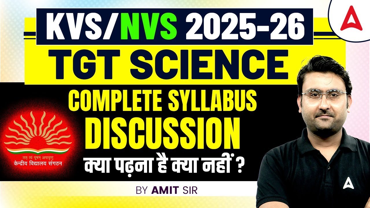 KVS/NVS TGT Science Complete Syllabus 2025-26 | Detailed Discussion & Strategy by Amit Sir