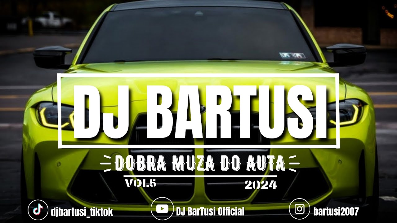 ⛔😍 DOBRA MUZA DO AUTA !!! 2024 😍⛔ VOL.5 {😈🔥 NAJLEPSZE KLUBOWE BRZMIENIE 🔥😈} 💙🎶 @DJBarTusi 🎶💙