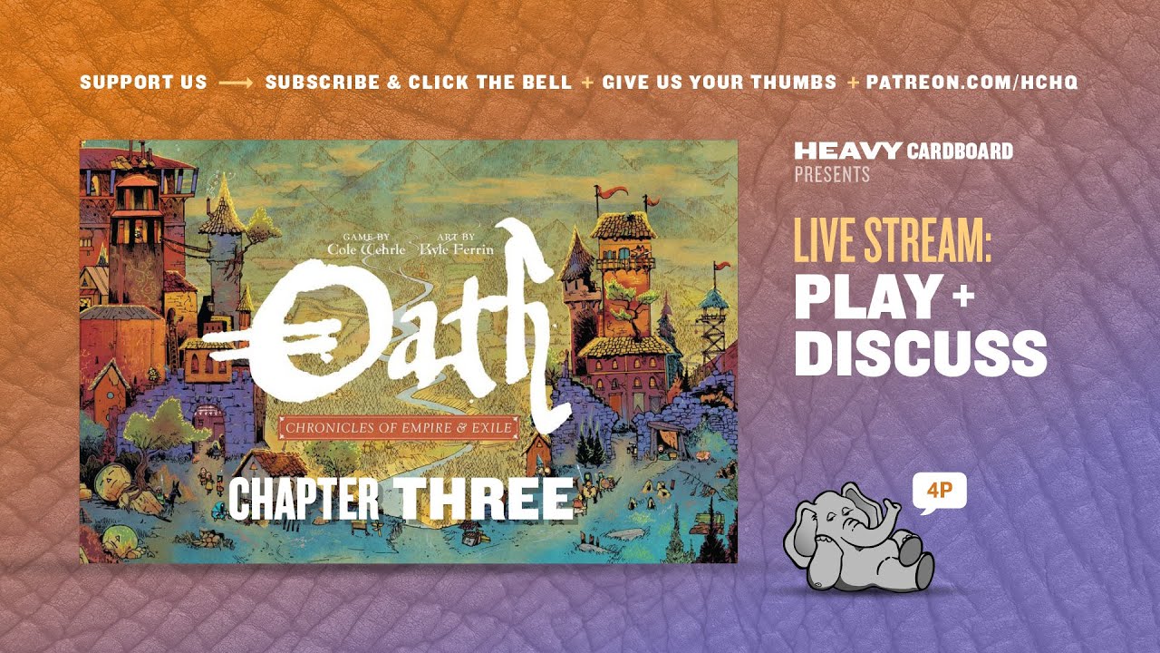 Oath: Chronicles of Empire and Exile -Chapter 3 - 4p Play-through & Roundtable by Heavy Cardboard