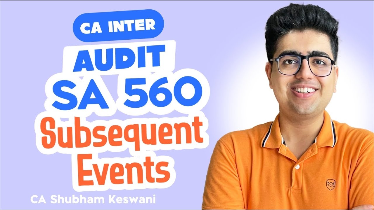 SA 560 Revision | CA Inter Audit Sep-24 Exams | CA Shubham Keswani (AIR 8)