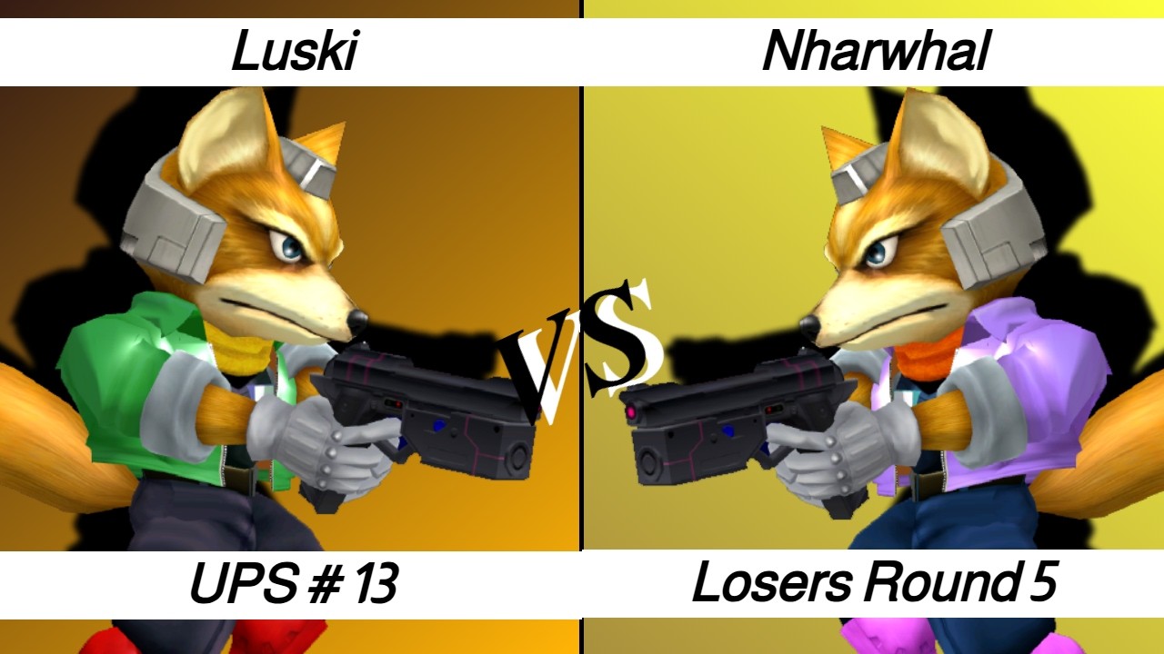 UPS #13 – LR5 – Luski ⟮Fox⟯ vs Nharwhal ⟮Fox⟯