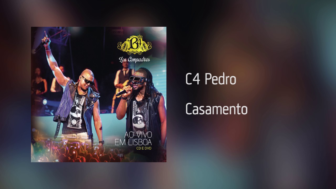 B4 Los Compadres | C4 Pedro - Casamento [&Aacute;udio] AO VIVO EM LISBOA