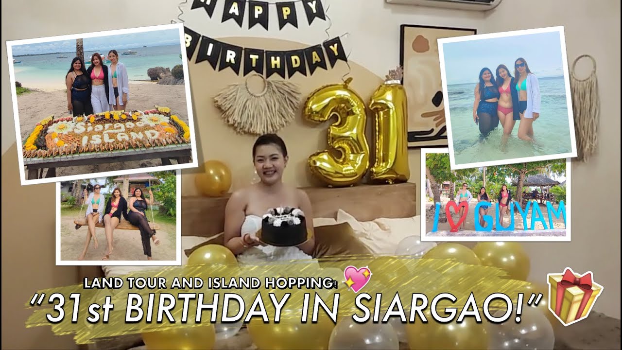 "31st Birthday in SIARGAO!🏝💖(Land Tour and Island Hopping)✈️🌴” | Anghet Cayetano