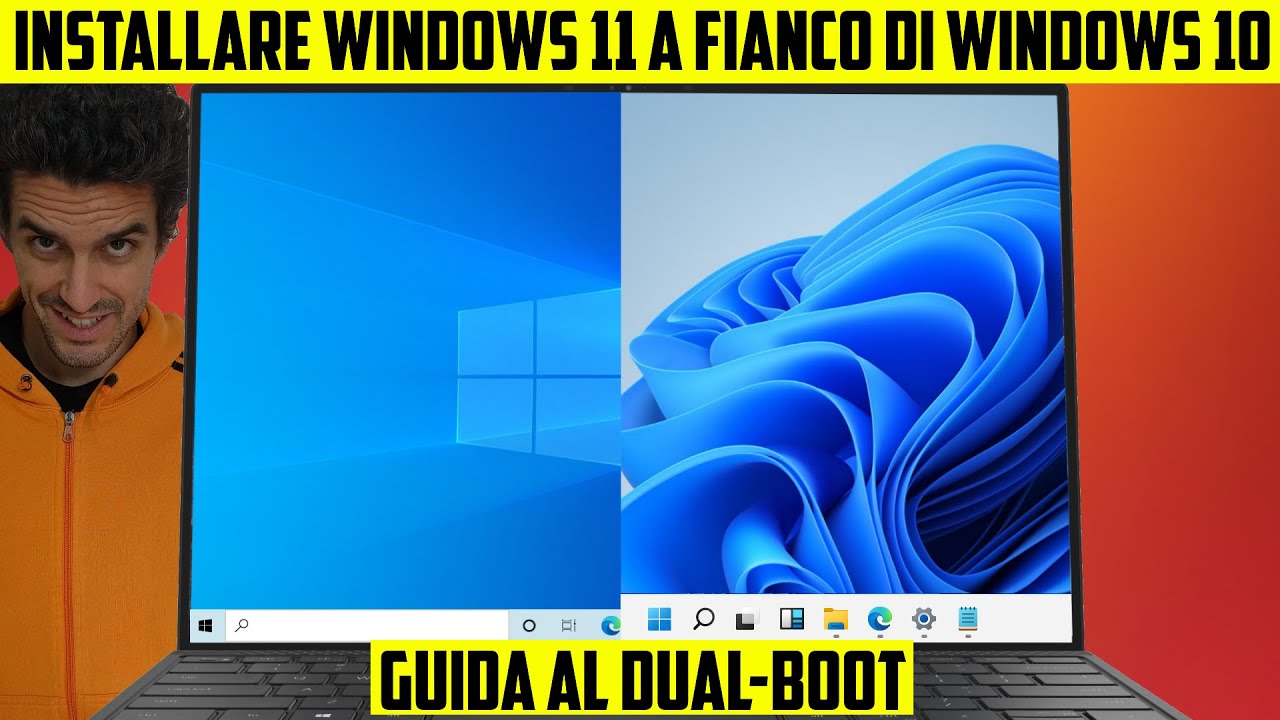💥 GUIDA DUAL-BOOT WINDOWS 11 E WINDOWS 10 SULLO STESSO PC