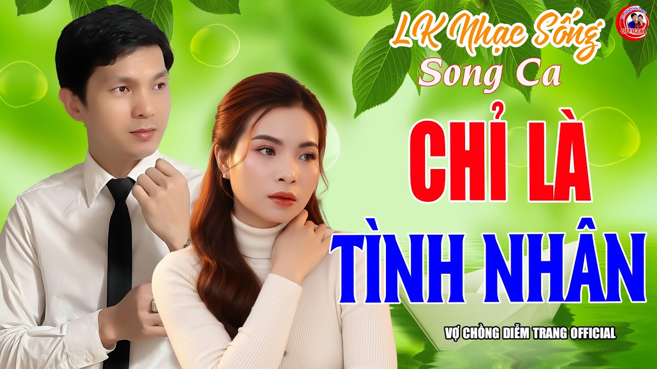 VỢ CHỒNG CA SĨ DIỄM TRANG SONG CA ► CHỈ LÀ TÌNH NHÂN ► LÀM THỔN THỨC HÀNG VẠN CON TIM