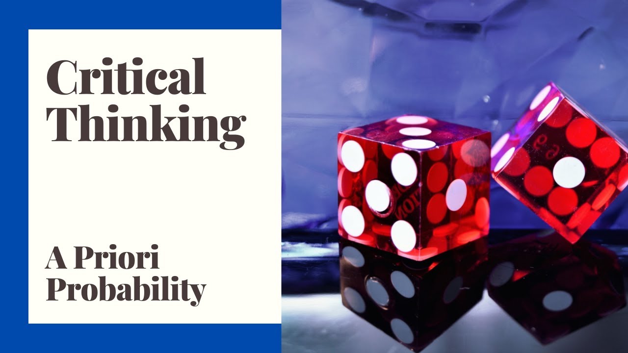 Critical Thinking - Episode 21 - A Priori Probability