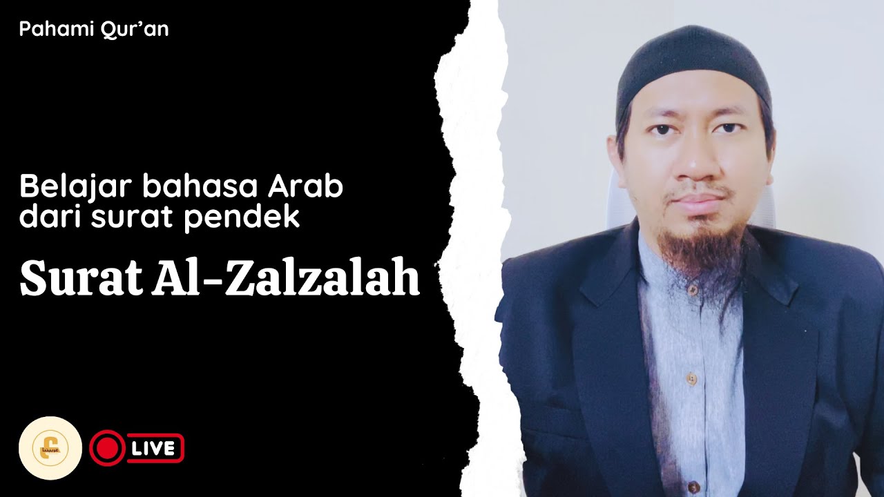 Belajar bahasa Arab dari surat pendek | Surat Al-Zalzalah | Ustadz Fajrul Islam