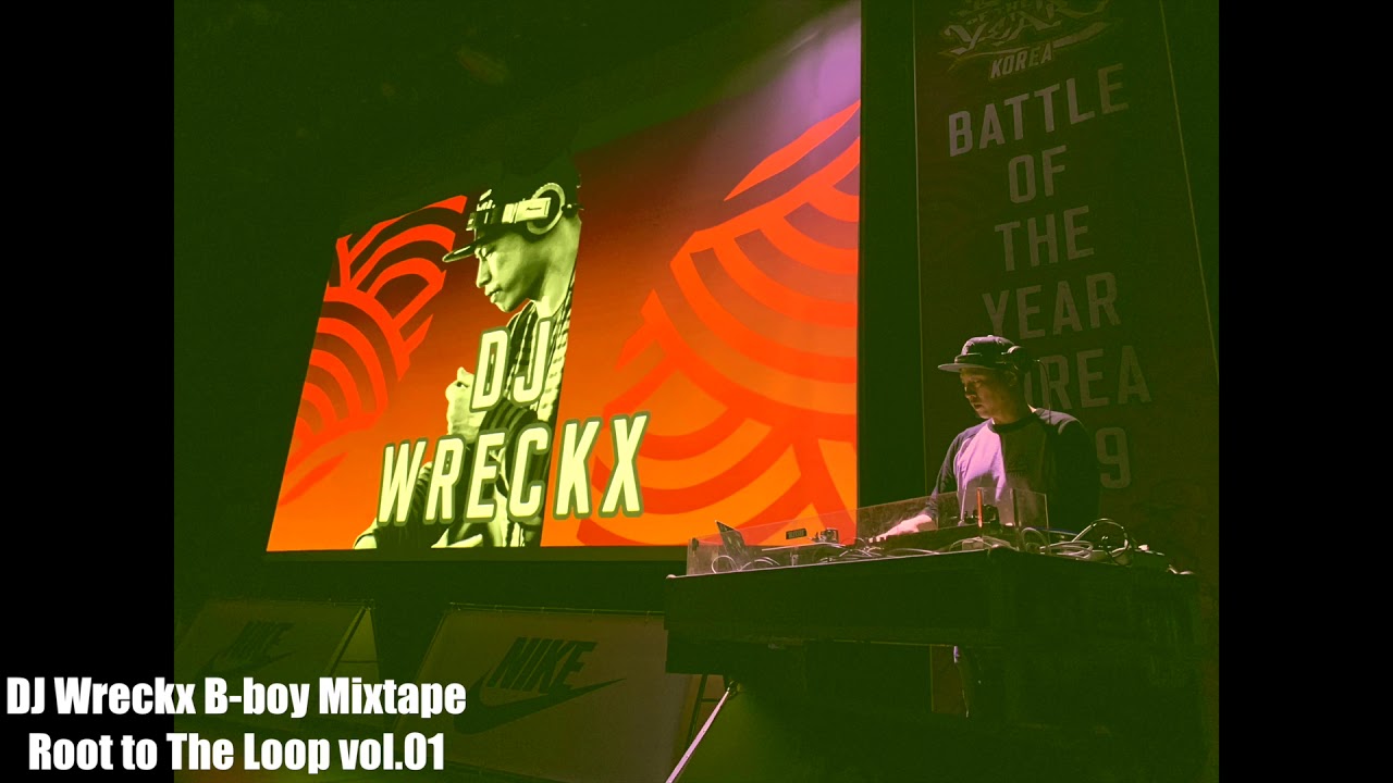 DJ Wreckx Bboy Mixtape / Root to The Loop vol 01 for Rivers Crew / Beats & Breaks / Soul Funk