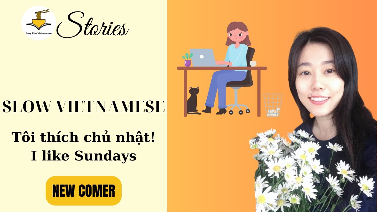 Mình thích Chủ Nhật | Slow Vietnamese Stories Newcomer | Vietnamese Listening Practice