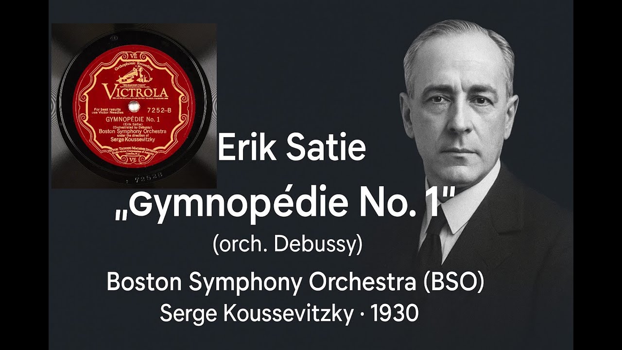 Gymnopédie No.  1 - Serge Koussevitzky - Boston Symphony Orchestra - 1930