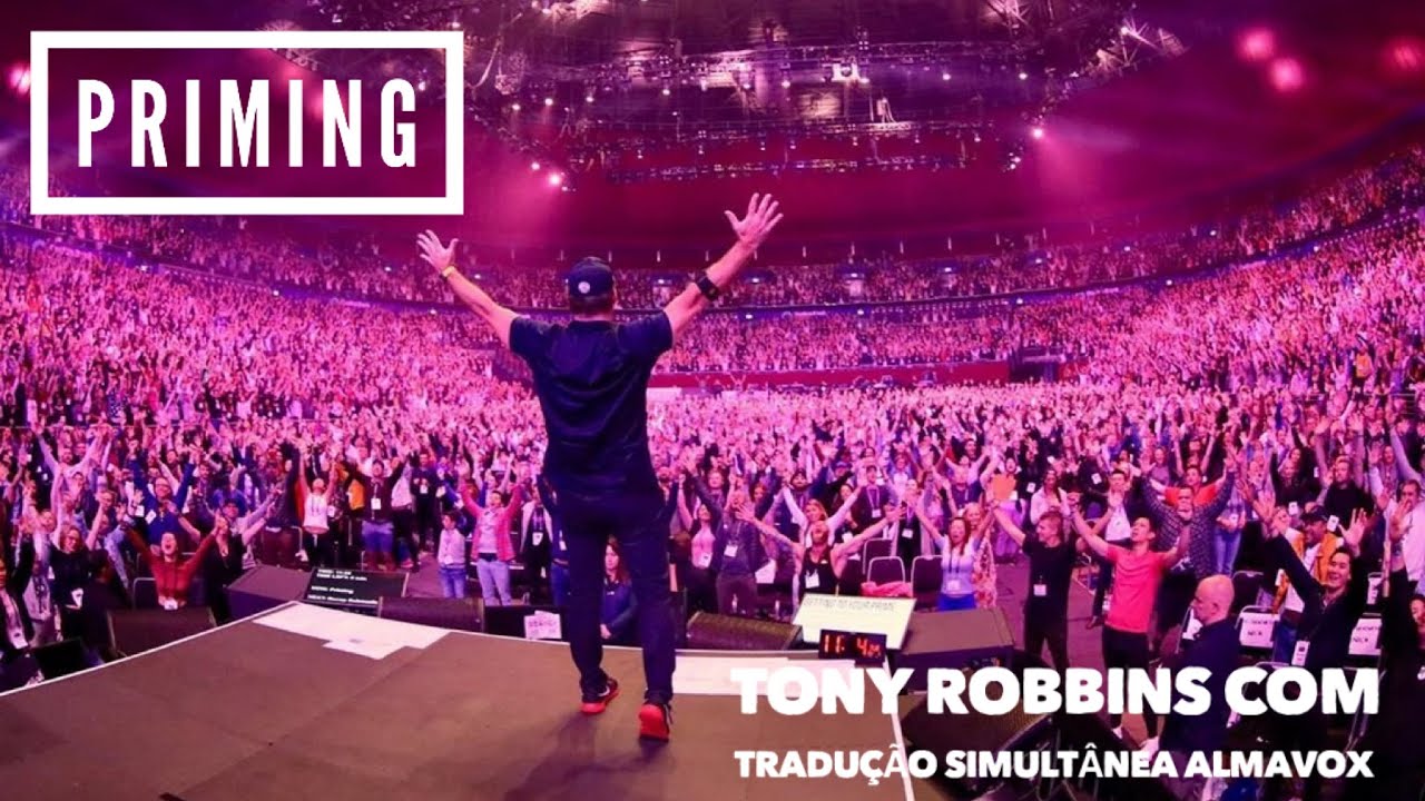 PRIMING do Tony Robbins com tradução simultânea ALMAVOX