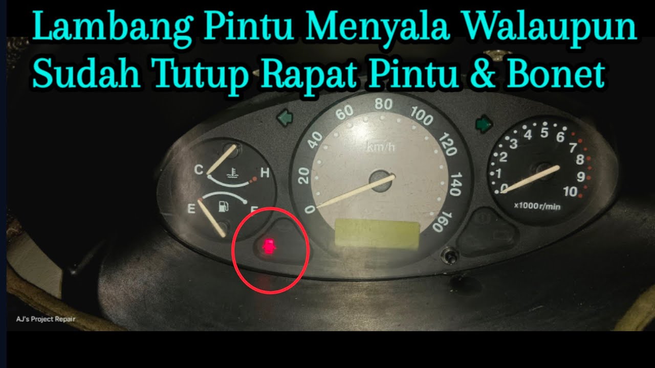 Lambang Pintu Masih Menyala Walaupun Sudah Tutup Rapat Pintu Dan Bonet#kancil