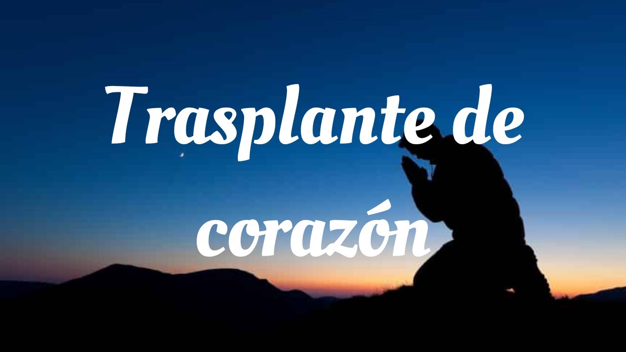 Trasplante de coraz&oacute;n - Jes&uacute;s Eduardo