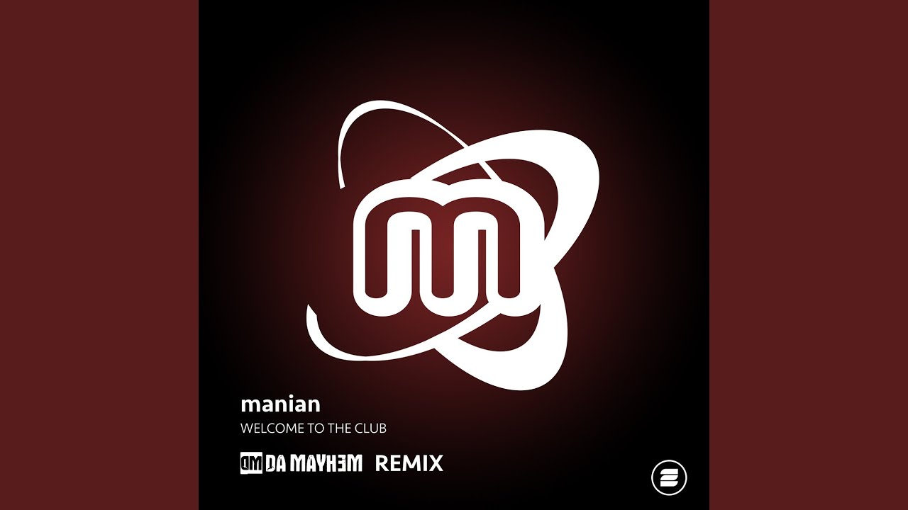 Welcome to the Club (Da Mayh3m Extended Remix)