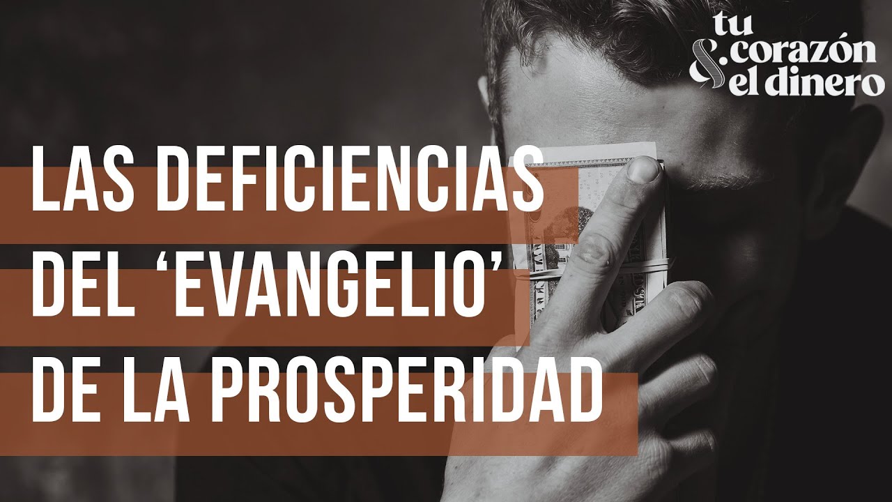 Las deficiencias del ‘evangelio’ de la prosperidad | Tu corazón & el dinero