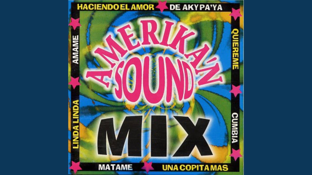 Besitos de Miel / Cervecita / Con Tu Mirada / Haciendo el Amor / De Aki Pa Ya / (Mix 2)