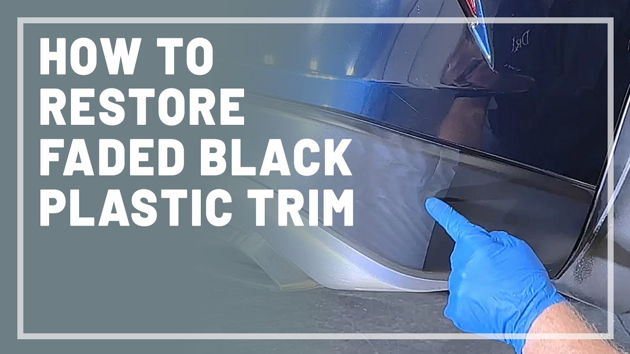 How to Restore Faded Black Plastic Trim