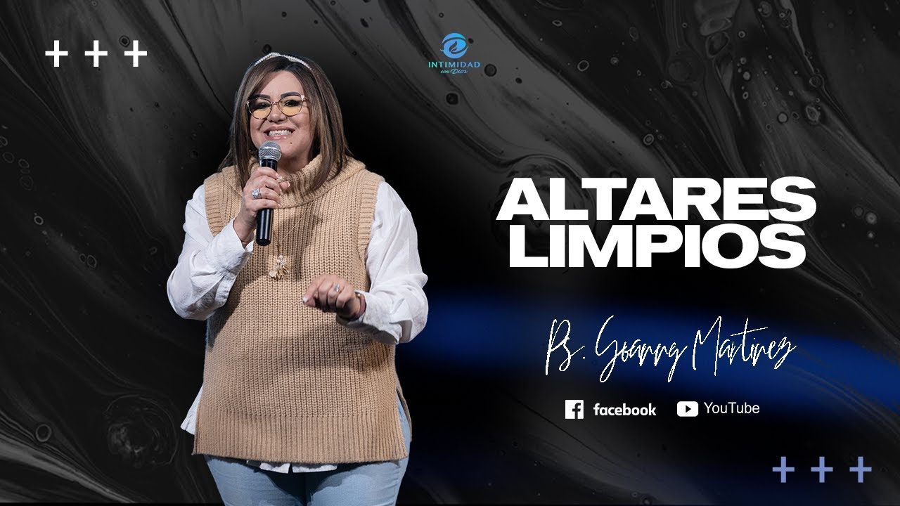 || ALTARES LIMPIOS || Pastora Yoanny Martinez