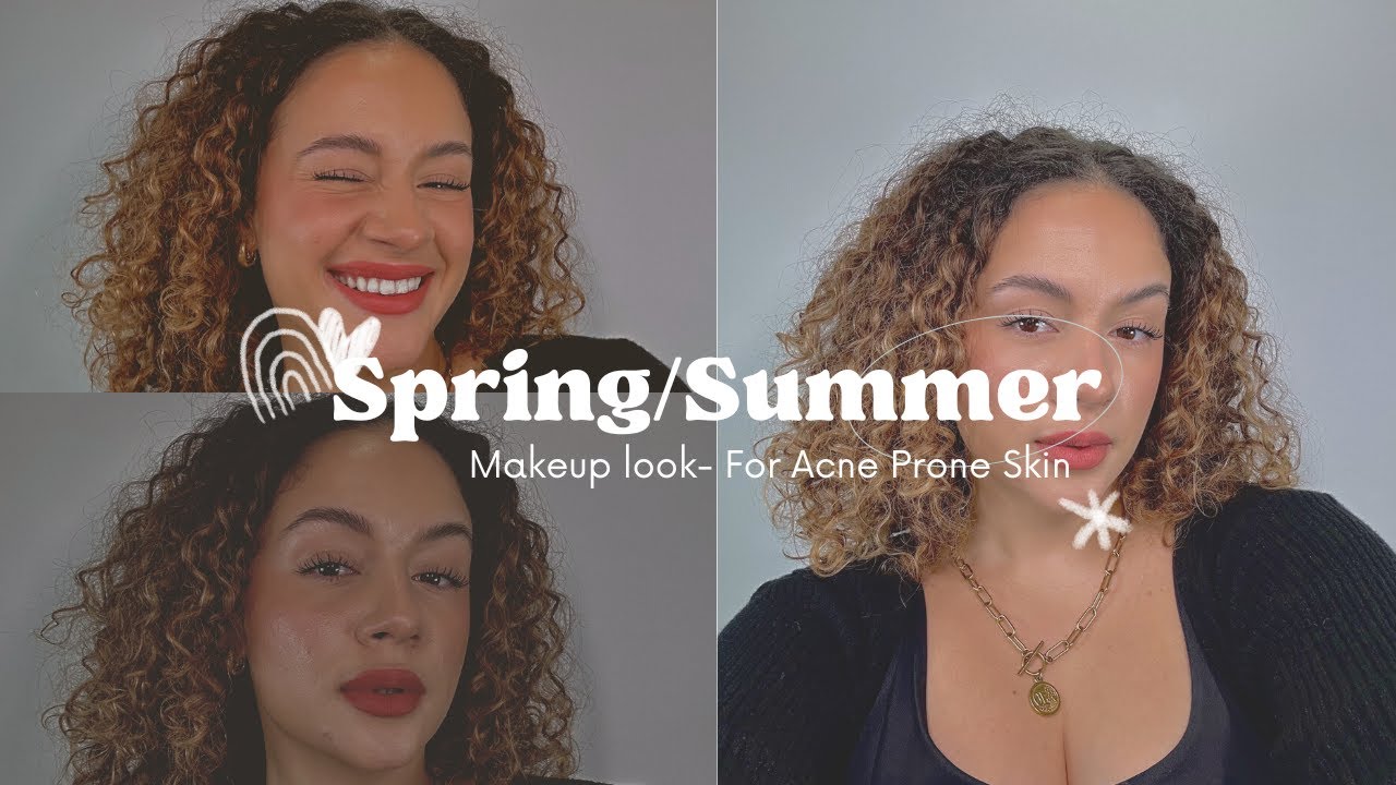 Makeup Routine for Spring/Summer 2023: Acne Skin