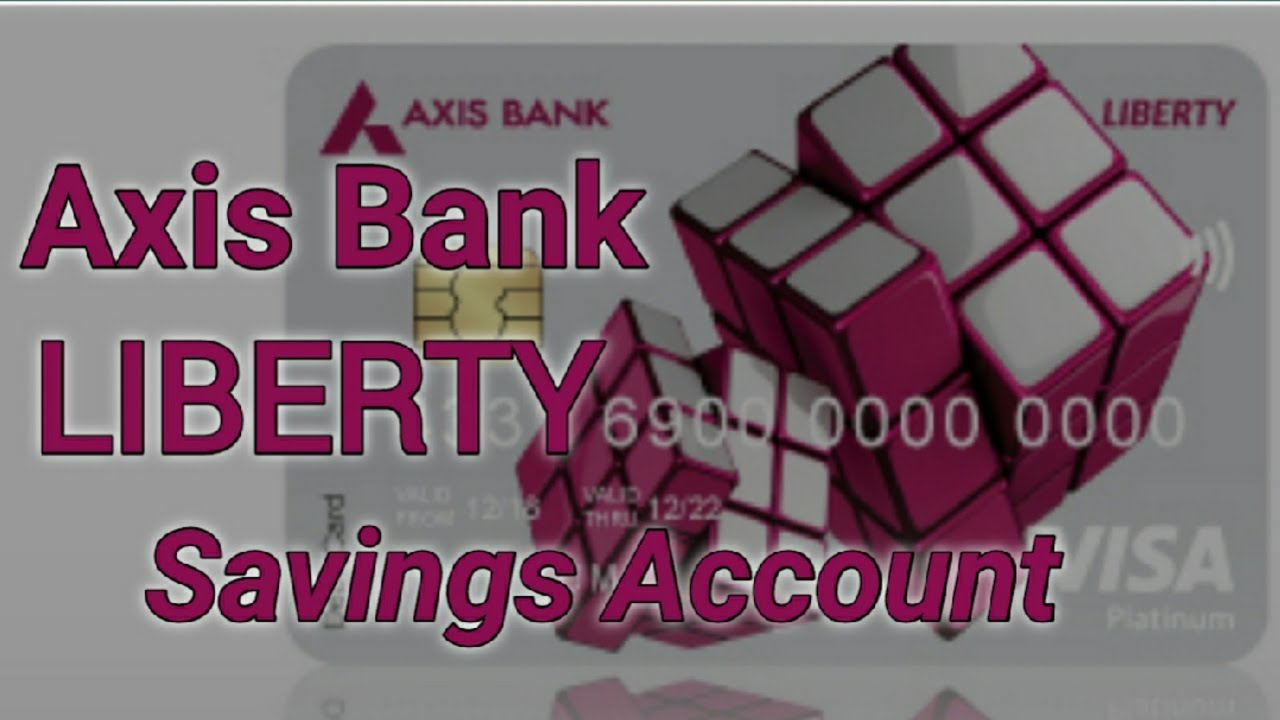Liberty Savings Account|What is Axis Bank liberty savings account|Axis Bank Saving account kya hai
