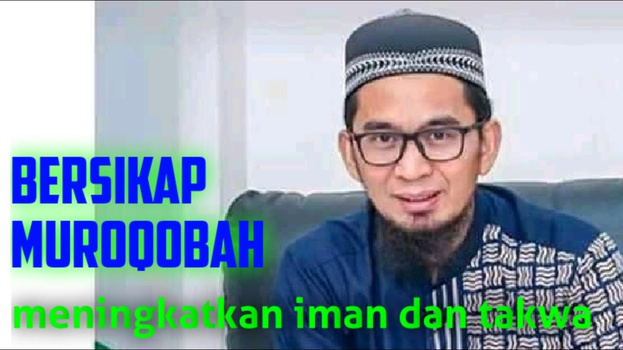 Bersikap Muroqobah - Kajian Ustadz adi hidayat Lc.ma