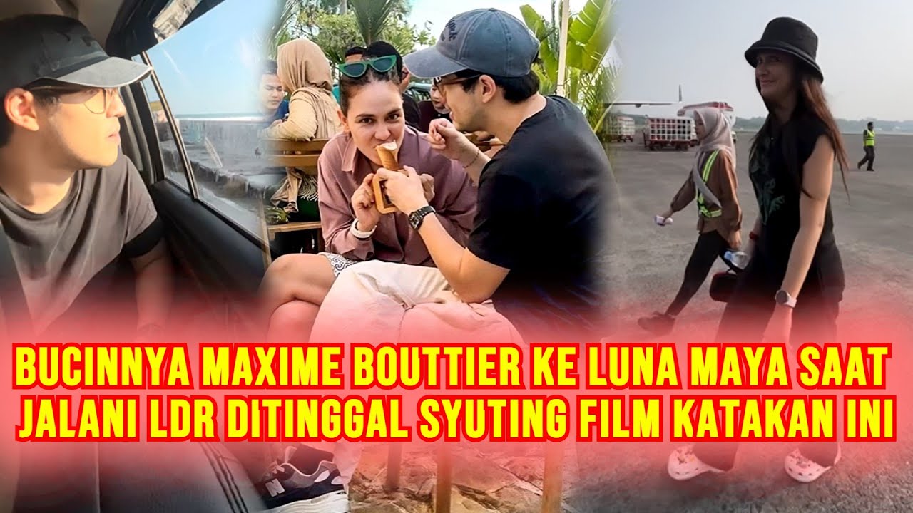 Bucinnya Maxime Bouttier LDR Dengan Luna Maya Ditinggal Syuting Film Diluar Kota, Ungkap Begini